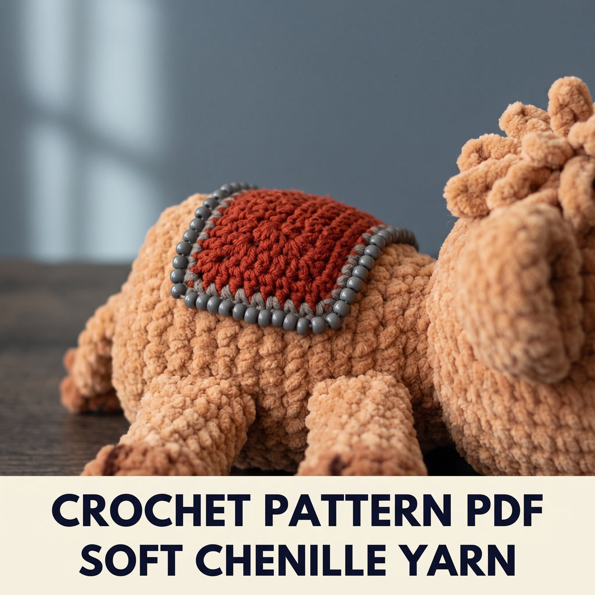 Plush Camel Amigurumi Crochet Pattern PDF โ Chenille Yarn Camel with Saddle, Sleepy Face, Step Photos